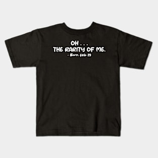 oh... the rarity of me , said born feb 29 Kids T-Shirt